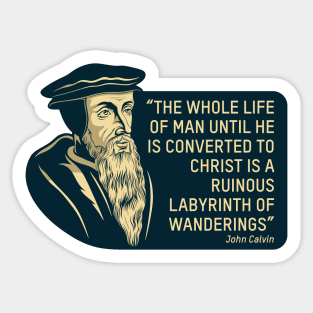 Quote from the theologian and reformer John Calvin Sticker